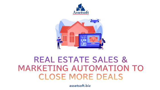 Real Estate Sales and Marketing Automation Can Close More Deals 